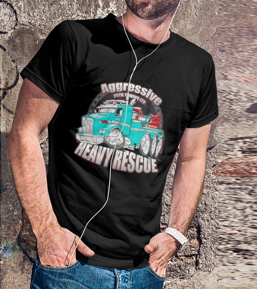 Aggressive Auto Towing Ltd Heavy Rescue Truck T-Shirt