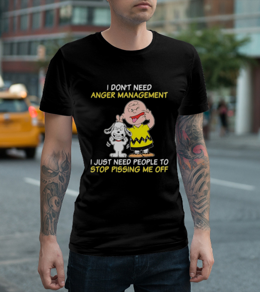 Charlie Brown Snoopy I Don't Need Anger Management Stop Pissing Me Off T-Shirt