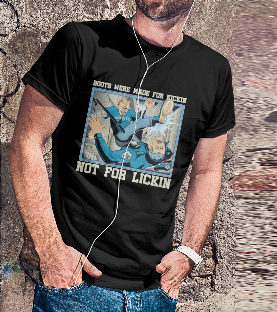 Cold As Life Boots Were Made For Kickin Not For Lickin Comic Style Combat Scene T-Shirt