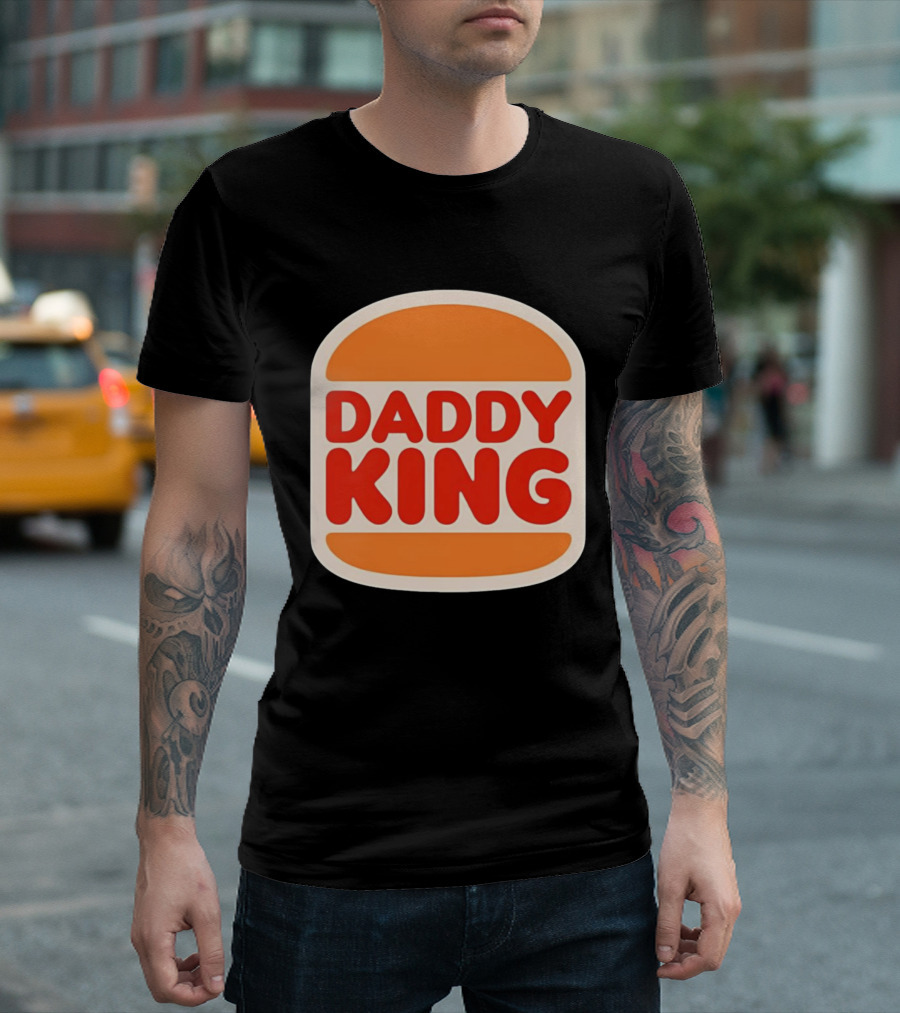 Daddy King Burger T-Shirt