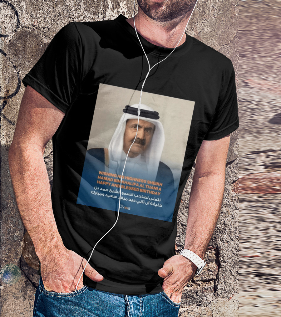 His Highness Sheikh Hamad Bin Khalifa Al Thani Happy And Blessed Birthday T-Shirt