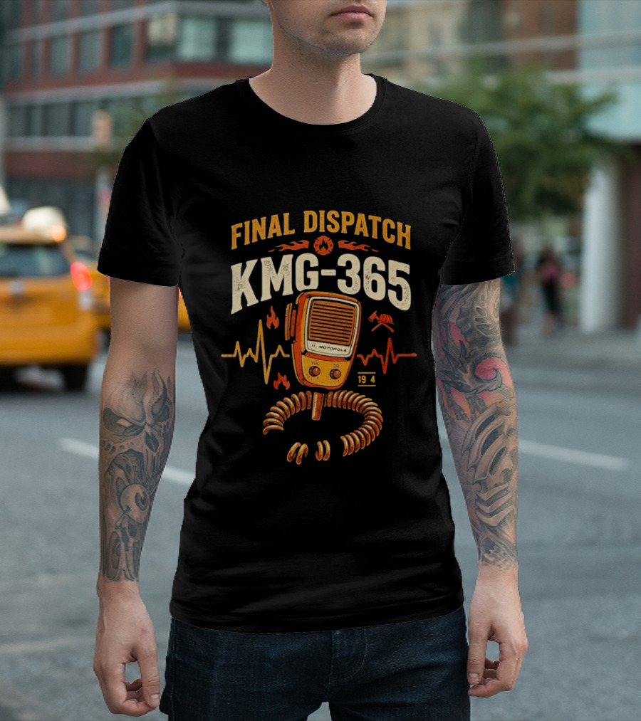 Final Dispatch KMG 365 Motorola Radio T-Shirt