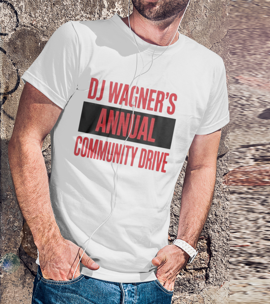DJ Wagner's Annual Community Drive Event Collaboration T-Shirt