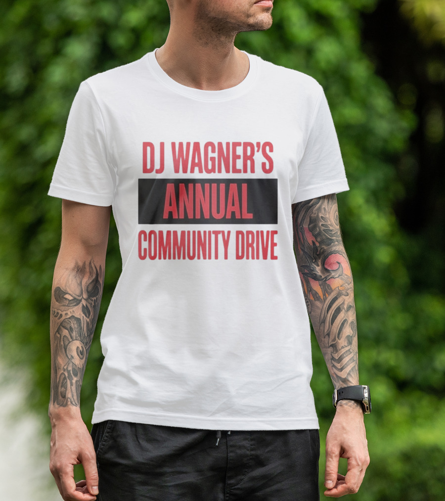 DJ Wagner's Annual Community Drive Event Collaboration T-Shirt