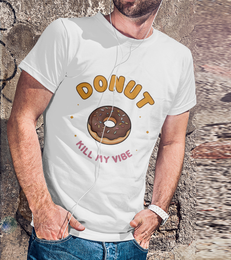 Donut Kill My Vibe Chocolate Sprinkle Donut T-Shirt