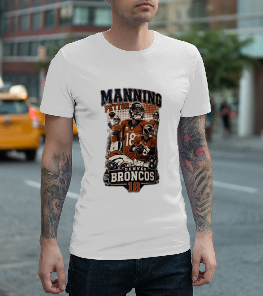 Manning Peyton Denver Broncos 18 Football Player Broncos T-Shirt