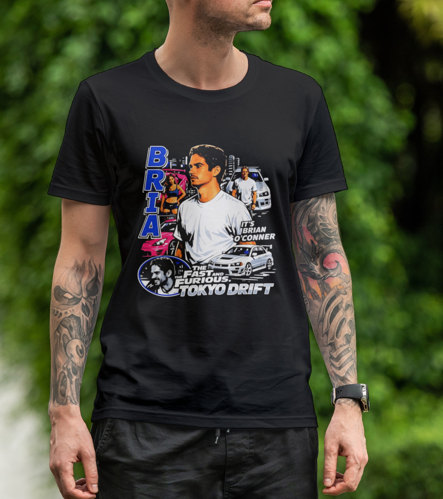 Brian O'conner The Fast And The Furious Tokyo Drift It's Brian O'conner T-Shirt