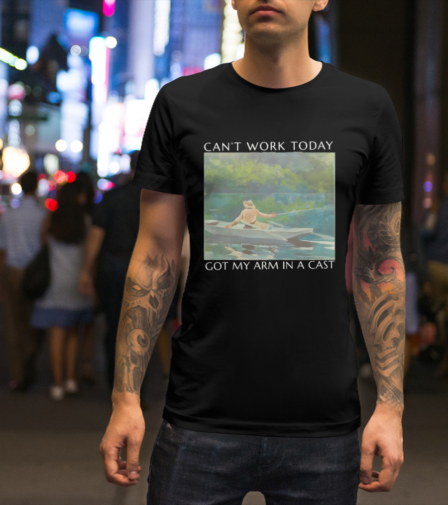 Can't Work Today Got My Arm In A Cast Fishing Boat Scenic T-Shirt