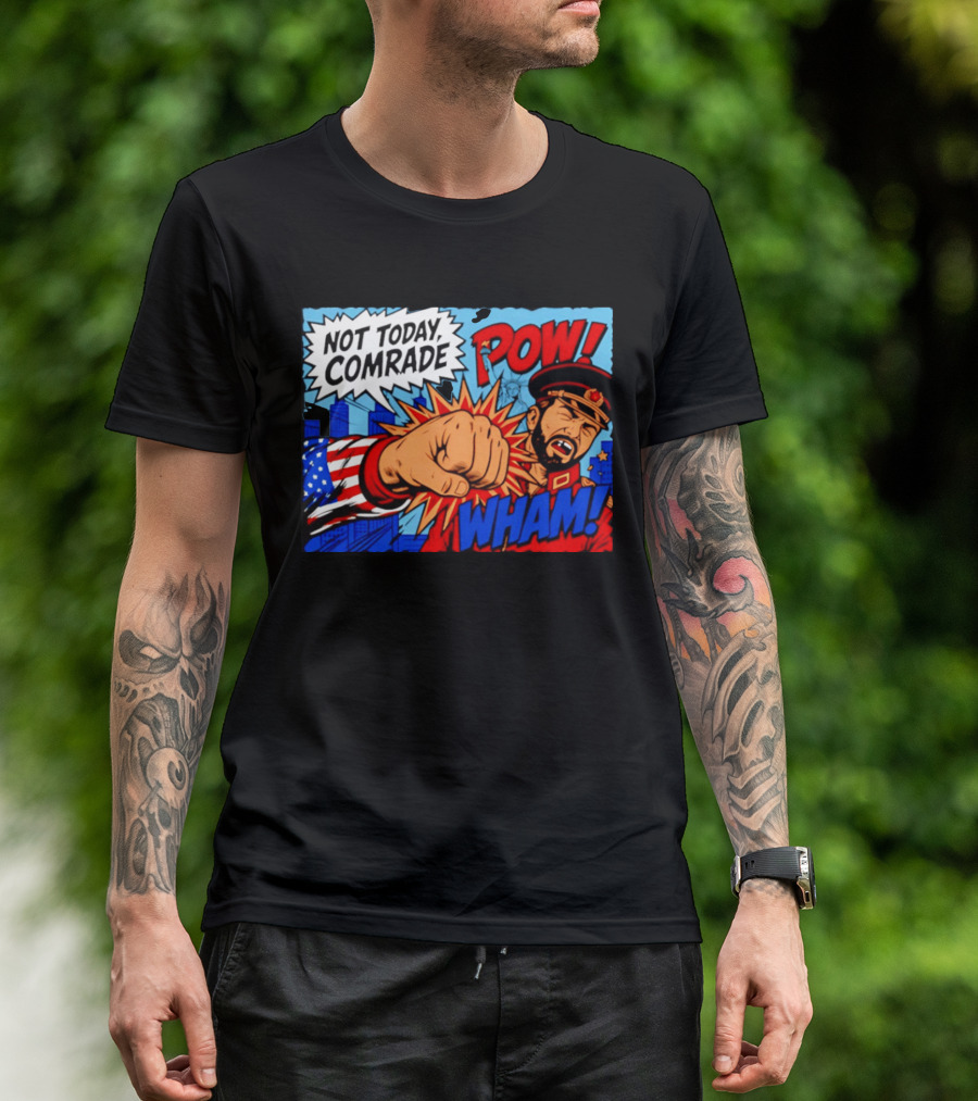 Not Today Comrade POW WHAM Pop Art Cold War T-Shirt
