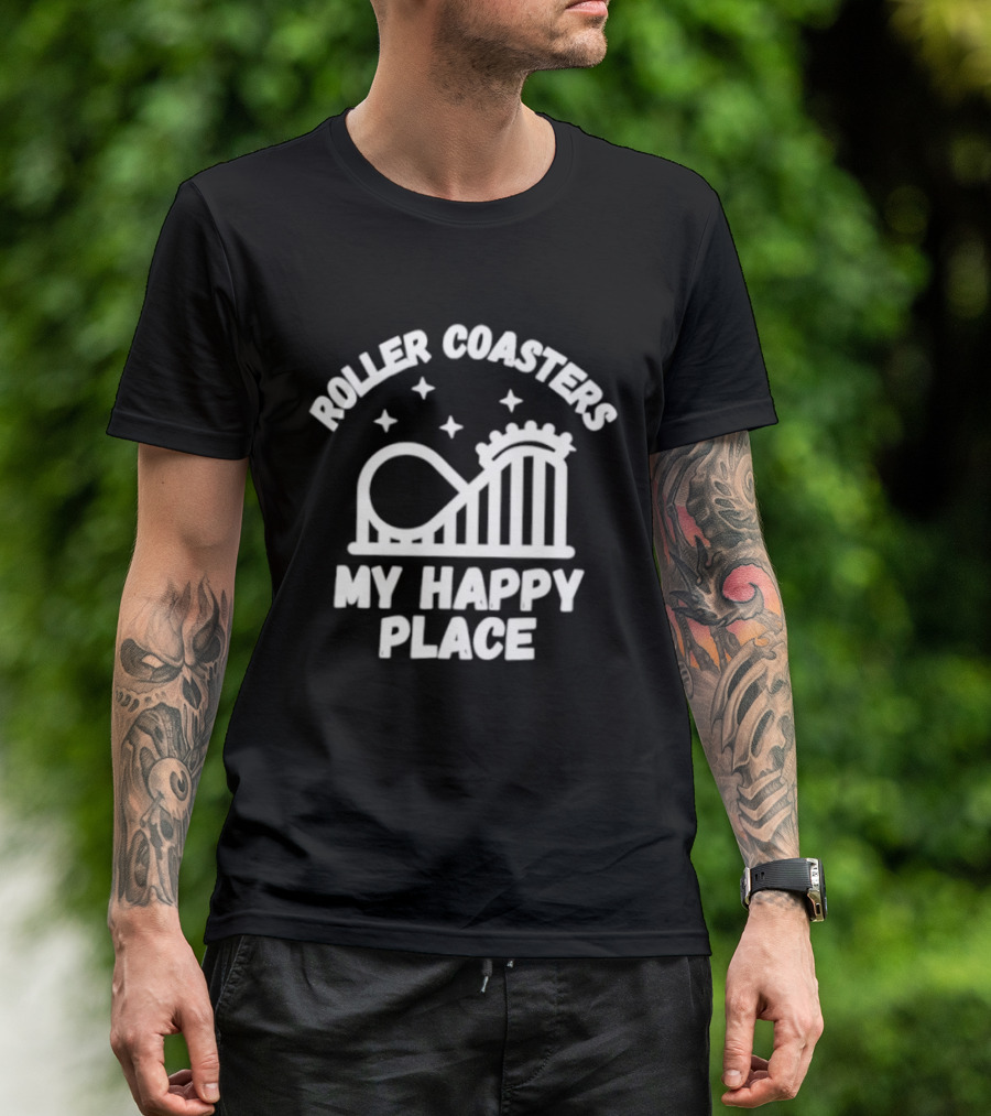 Roller S My Happy Place Amusement Park Thrill Ride T-Shirt