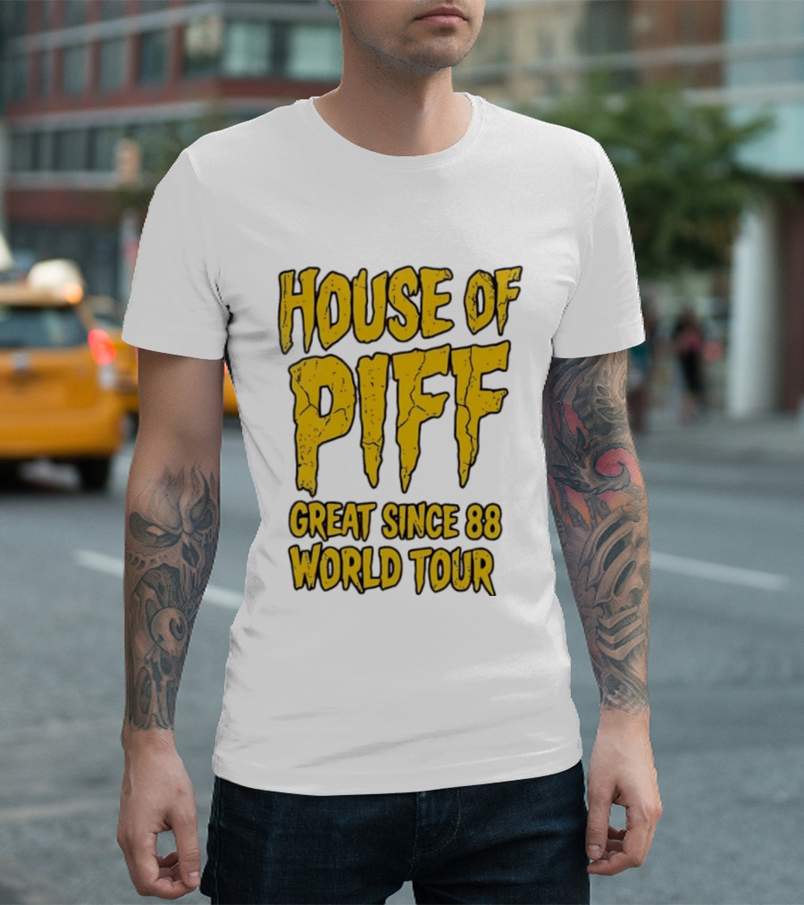 House Of PIFF Great Since 88 World Tour T-Shirt