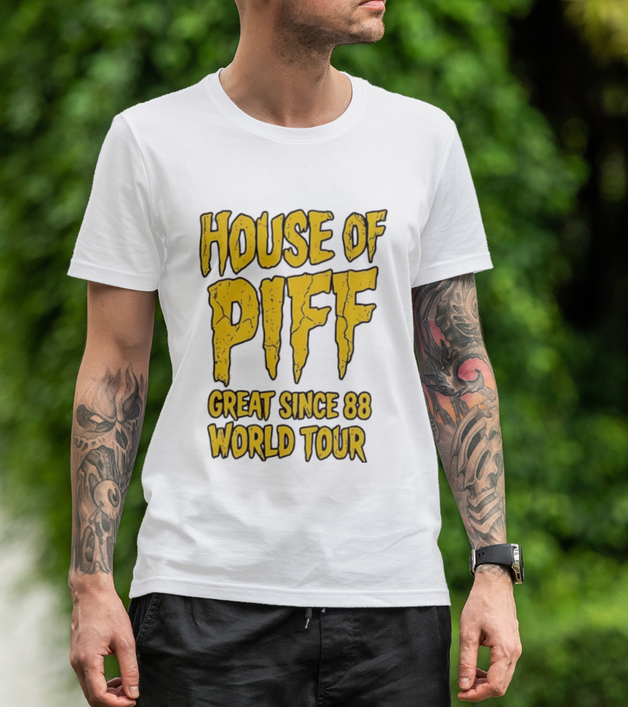 House Of PIFF Great Since 88 World Tour T-Shirt