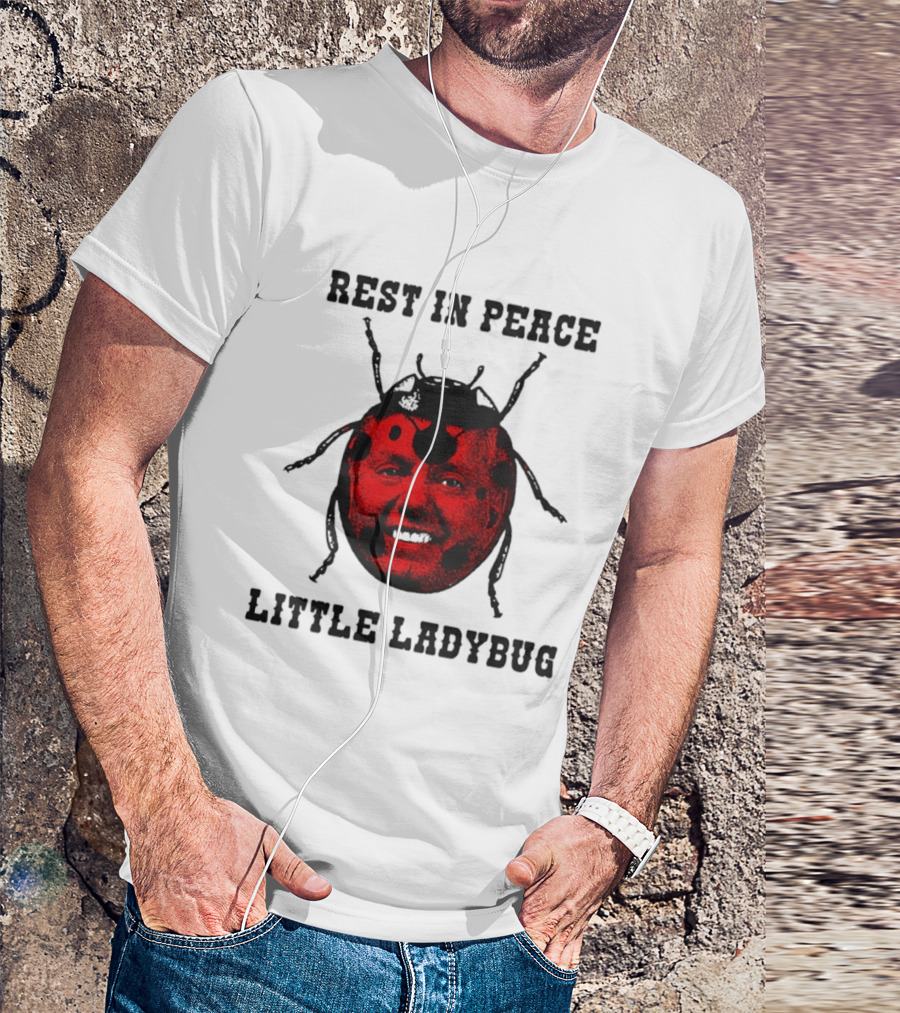 Rest In Peace Little Ladybug Lindsey Graham T-Shirt