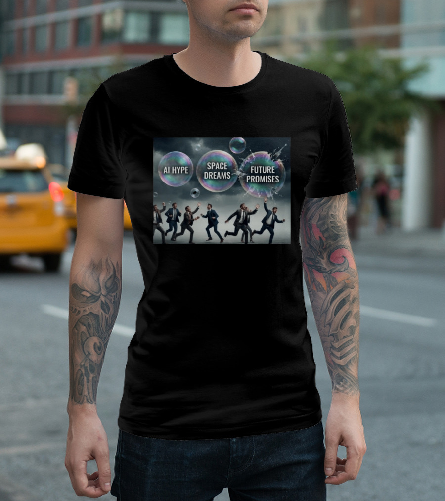AI Hype Space Dreams Future Promises Bubbles With Businessmen T-Shirt