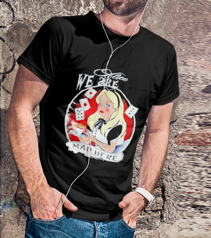 Alice We Are Mad Here Playing Cards Tea Party T-Shirt
