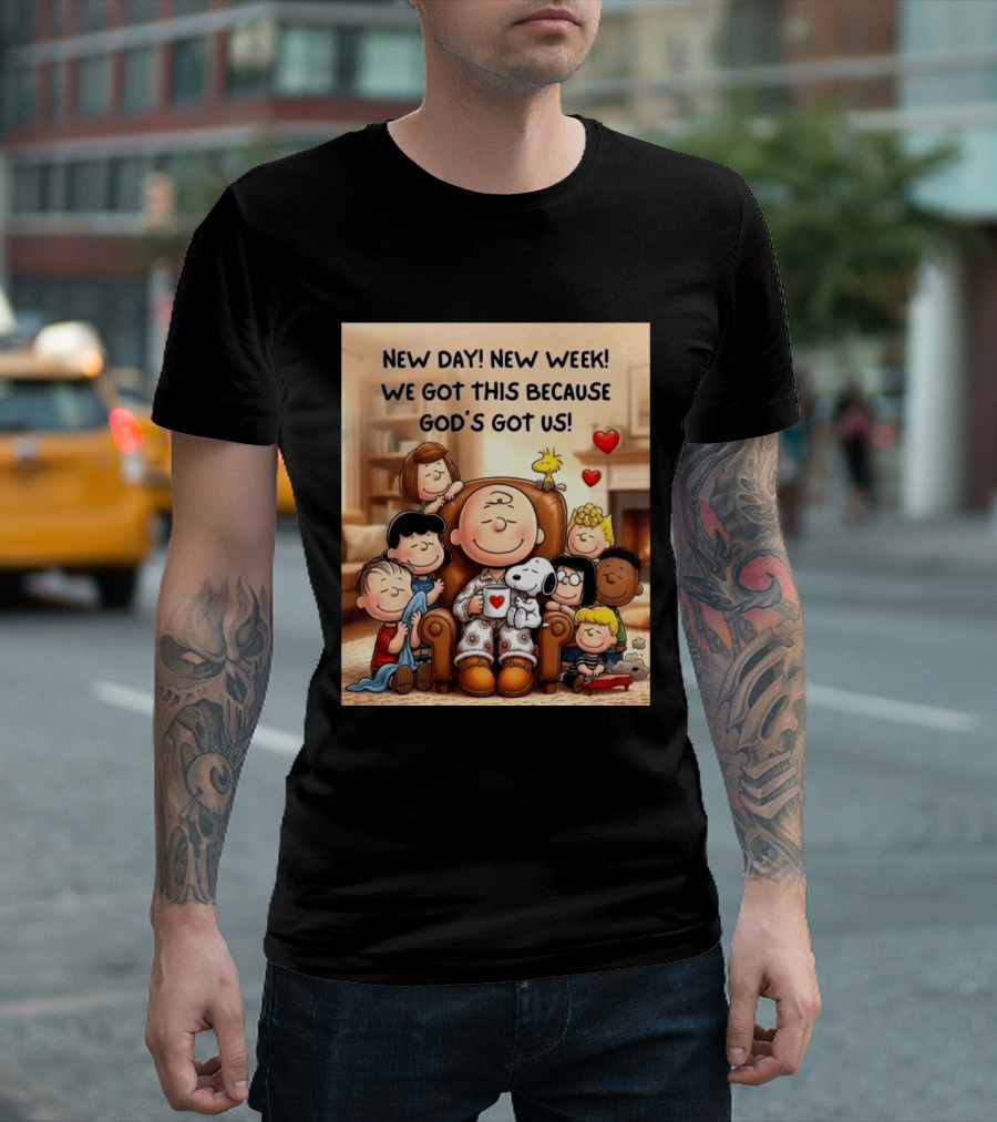 Peanuts New Day New Week Motivation Charlie Brown Snoopy Woodstock God's Got Us T-Shirt