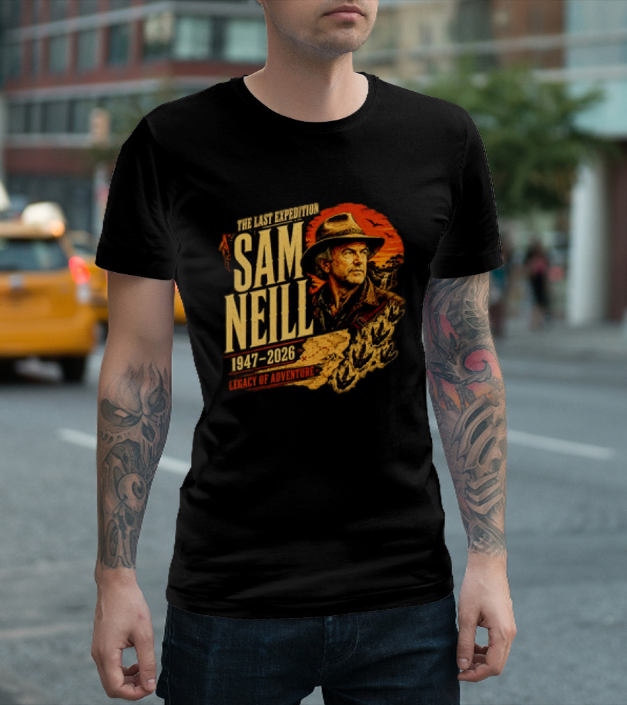 Sam Neill The Last Expedition 1947 2026 Legacy Of Adventure Journey T-Shirt