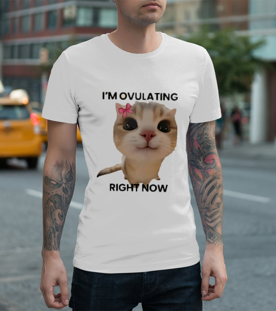 I'm Ovulating Right Now Cute Cat With Bow T-Shirt