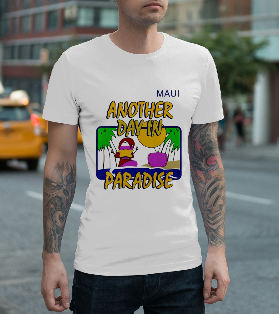 Maui Another Day In Paradise Pepsiman T-Shirt
