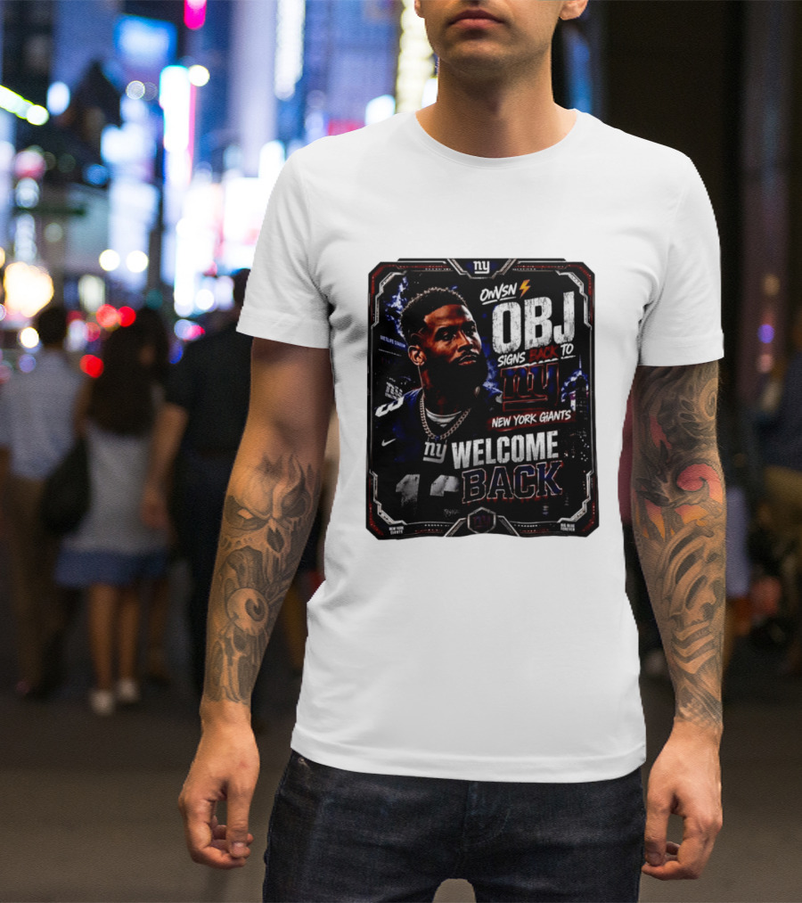 Odell Beckham Jr Welcome Back To New York Giants Signs Back To NY Giants T-Shirt