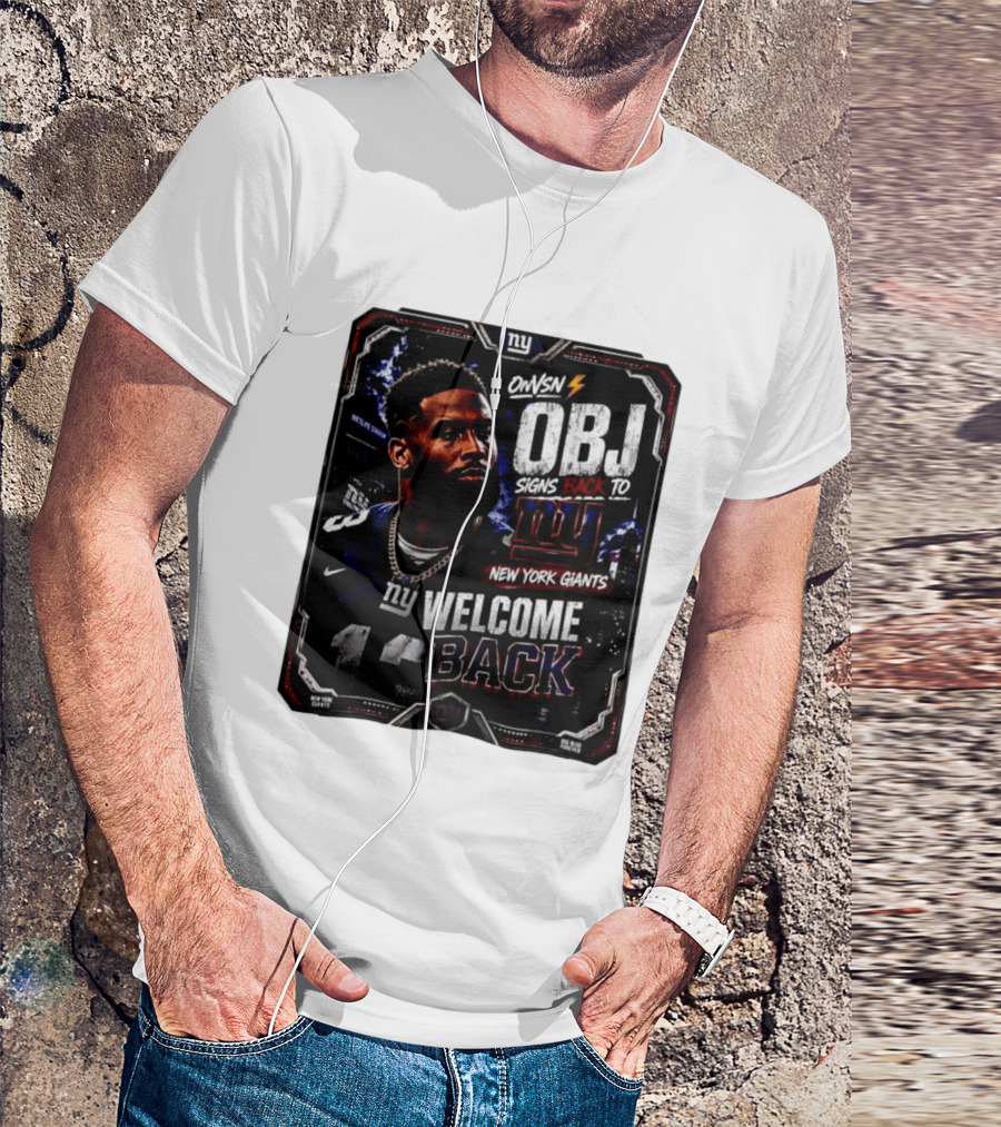 Odell Beckham Jr Welcome Back To New York Giants Signs Back To NY Giants T-Shirt