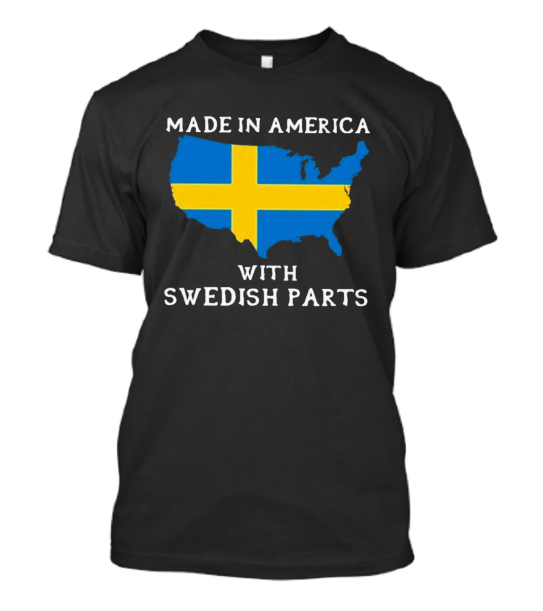 Made In America With Swedish Parts Map Flag T-Shirt