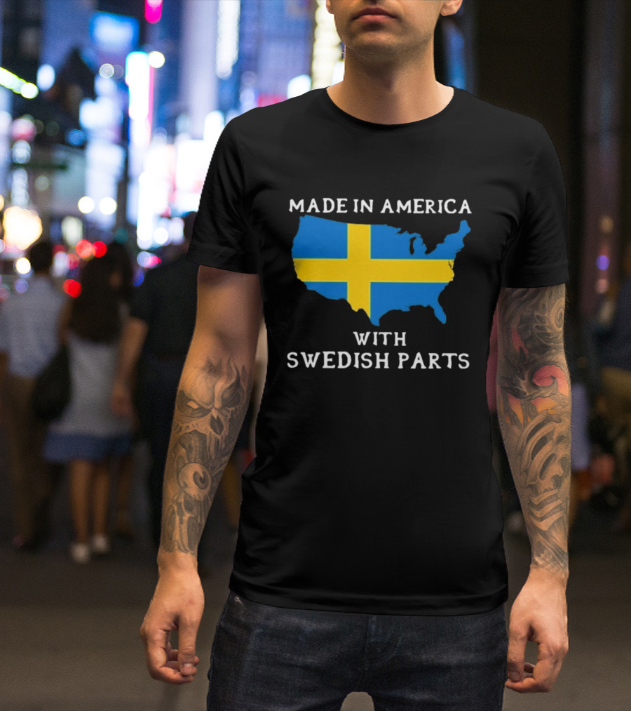 Made In America With Swedish Parts Map Flag T-Shirt