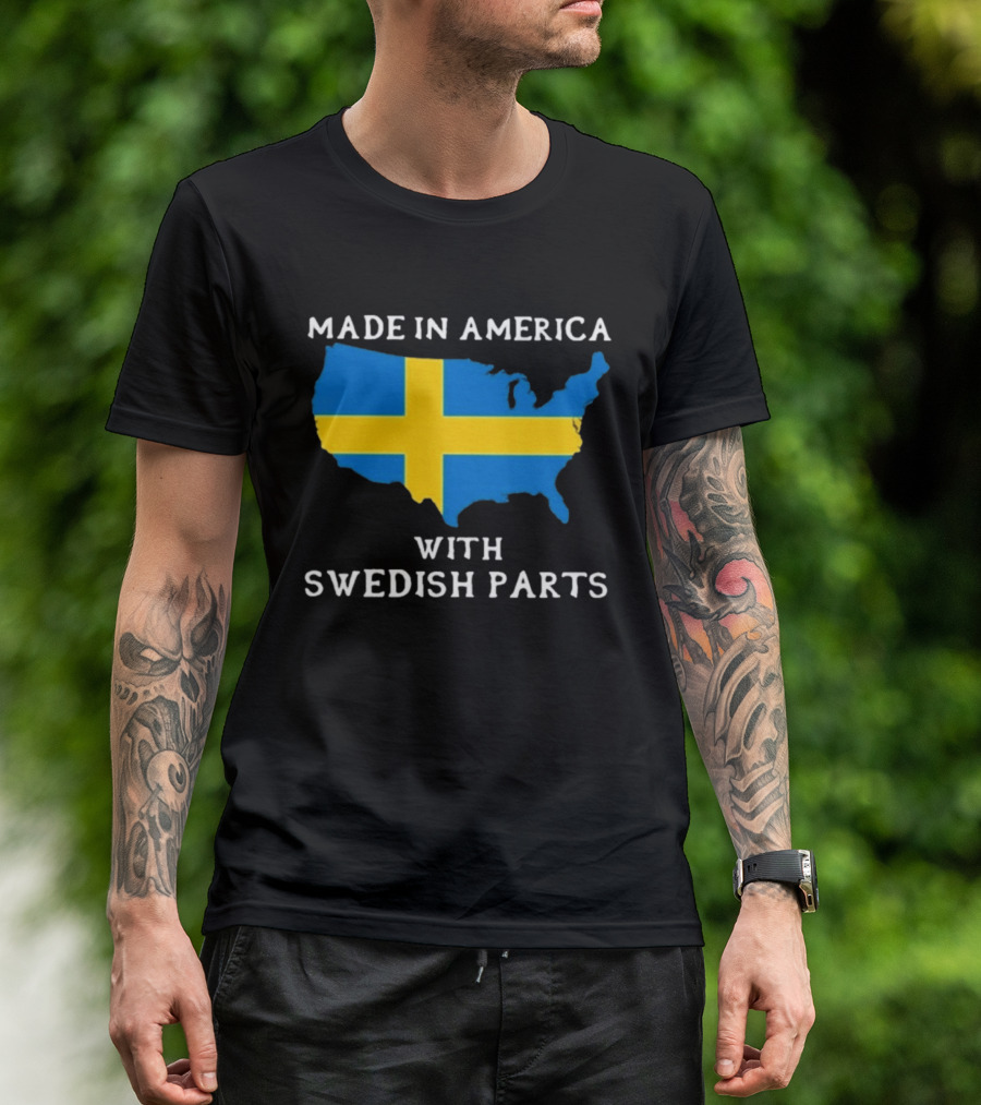 Made In America With Swedish Parts Map Flag T-Shirt