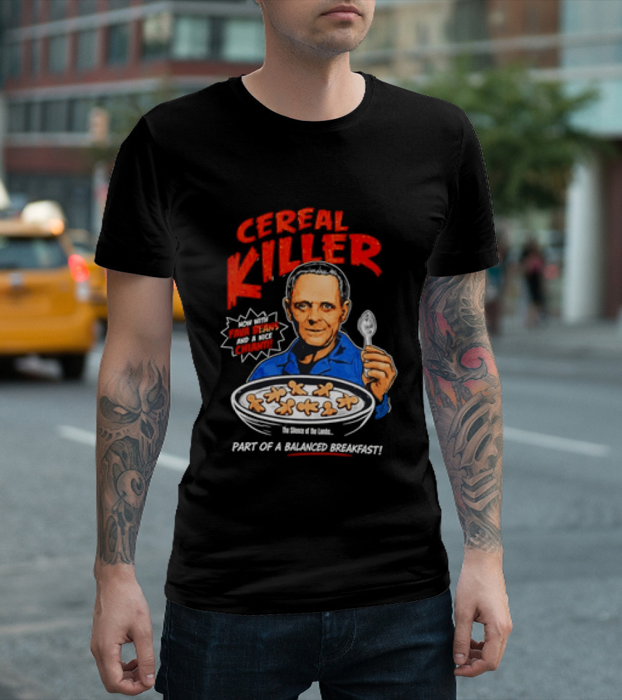The Silence Of The Lambs Hannibal Lecter Cereal Killer Part Of A Balanced Breakfast T-Shirt