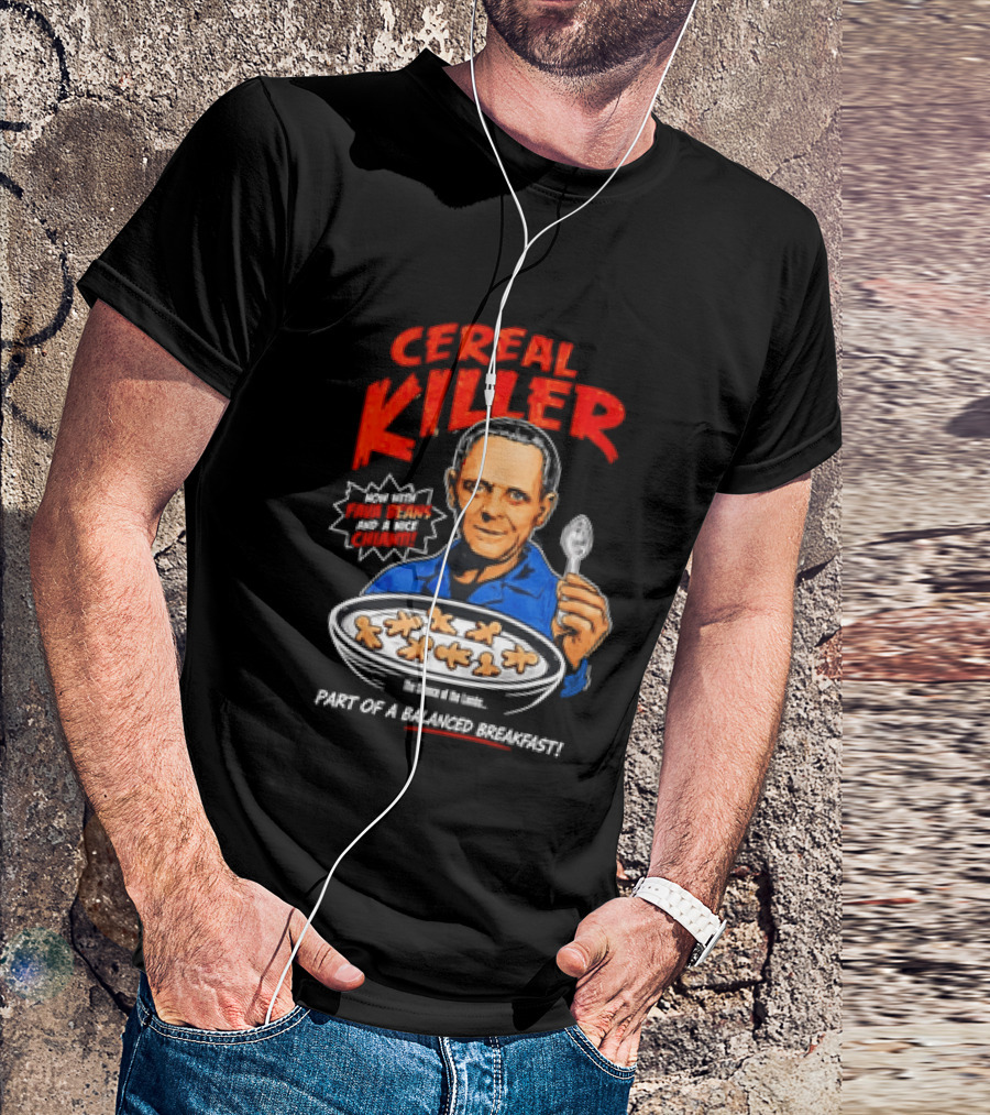 The Silence Of The Lambs Hannibal Lecter Cereal Killer Part Of A Balanced Breakfast T-Shirt