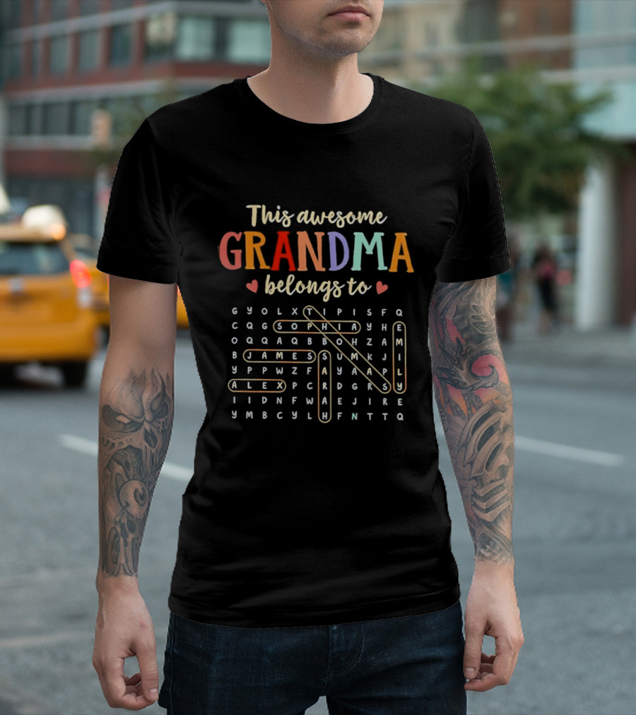 This Awesome Grandma Belongs To Emily Sophia Thomas James Sarah Alex Word Search T-Shirt