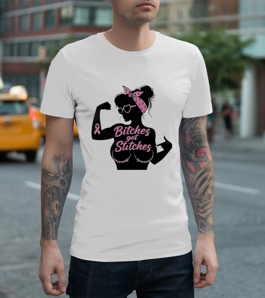 Empowering Women Warrior Bitches Get Stitches Breast Cancer Awareness Survivor T-Shirt