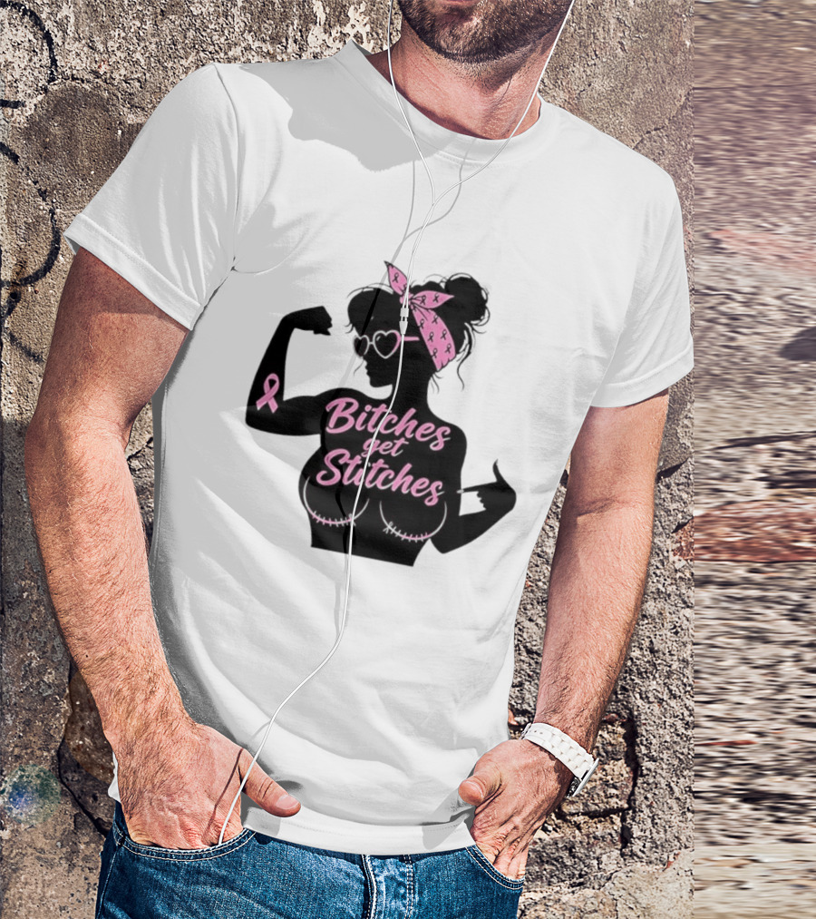 Empowering Women Warrior Bitches Get Stitches Breast Cancer Awareness Survivor T-Shirt