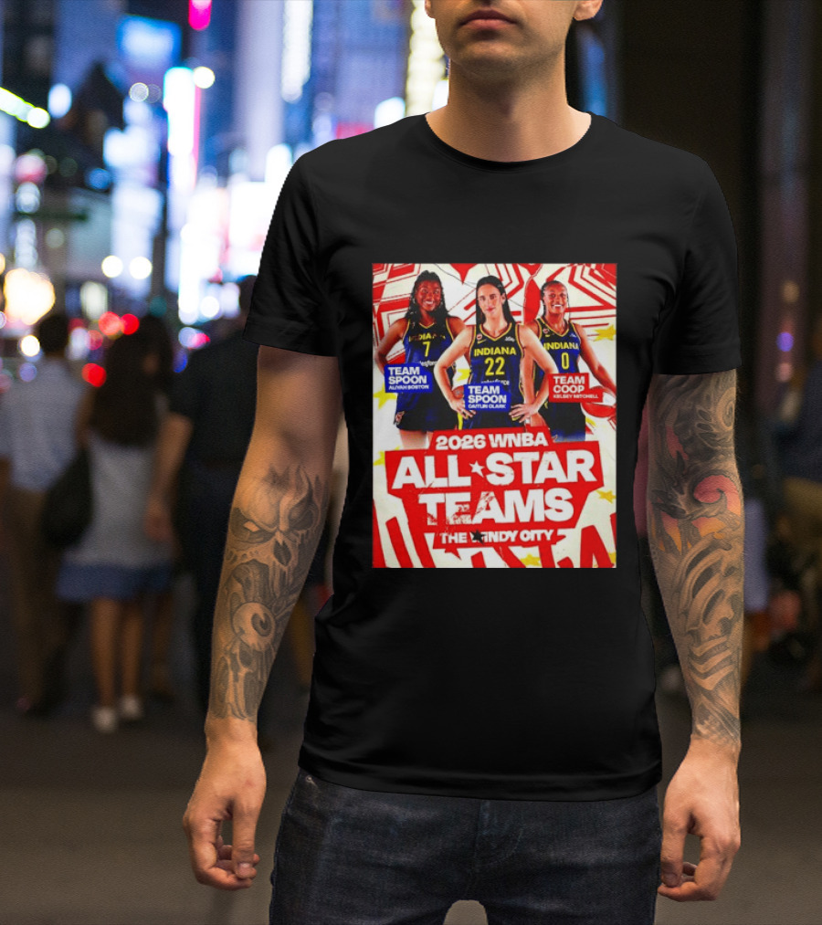 2026 WNBA All Star Teams Aliyah Boston Caitlin Clark Kelsey Mitchell The Indy City T-Shirt