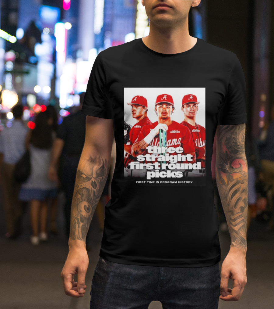 Ben Hess Justin Lebron Riley Quick Alabama Three Straight First Round Picks First Time In Program History T-Shirt