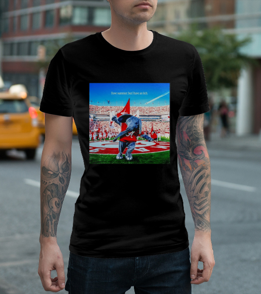 Big Al Alabama Crimson Tide I Love Summer But I Have An Itch T-Shirt