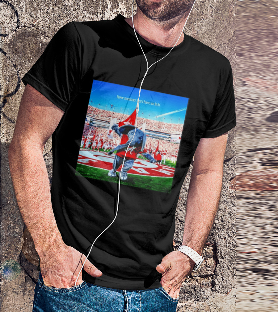 Big Al Alabama Crimson Tide I Love Summer But I Have An Itch T-Shirt