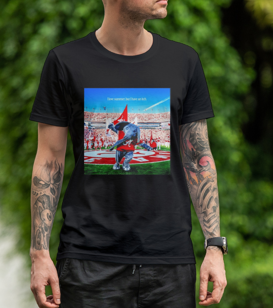 Big Al Alabama Crimson Tide I Love Summer But I Have An Itch T-Shirt