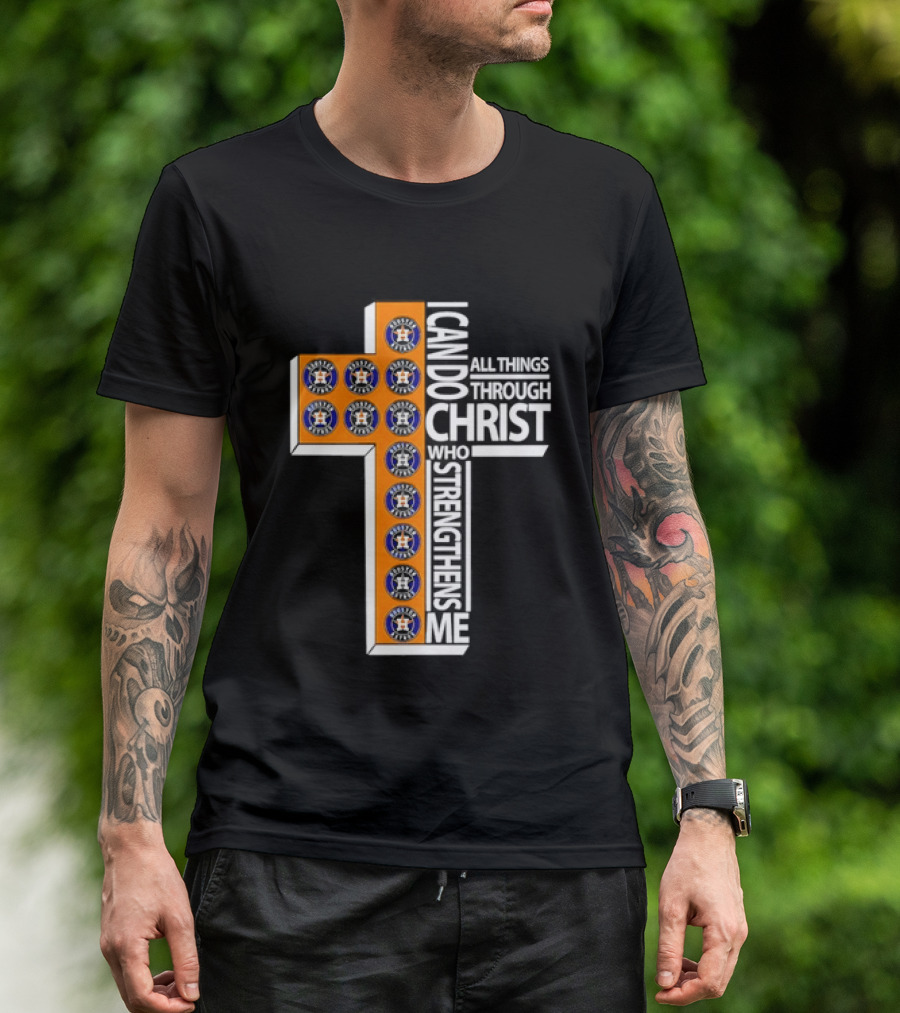 Houston Astros I Can Do All Things Through Christ Baseball Faithful Fans T-Shirt