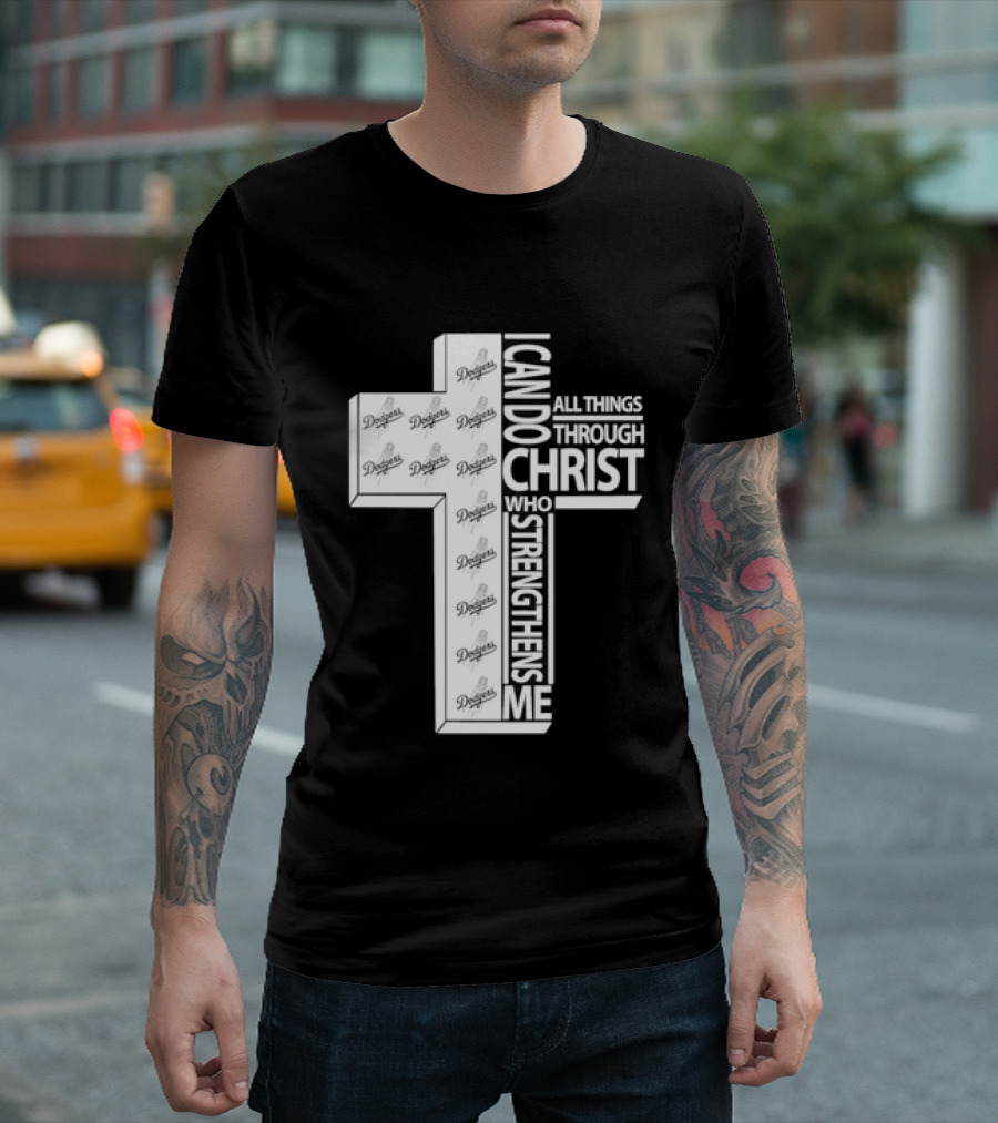 Dodgers I Can Do All Things Through Christ Who Strengthens Me Cross T-Shirt