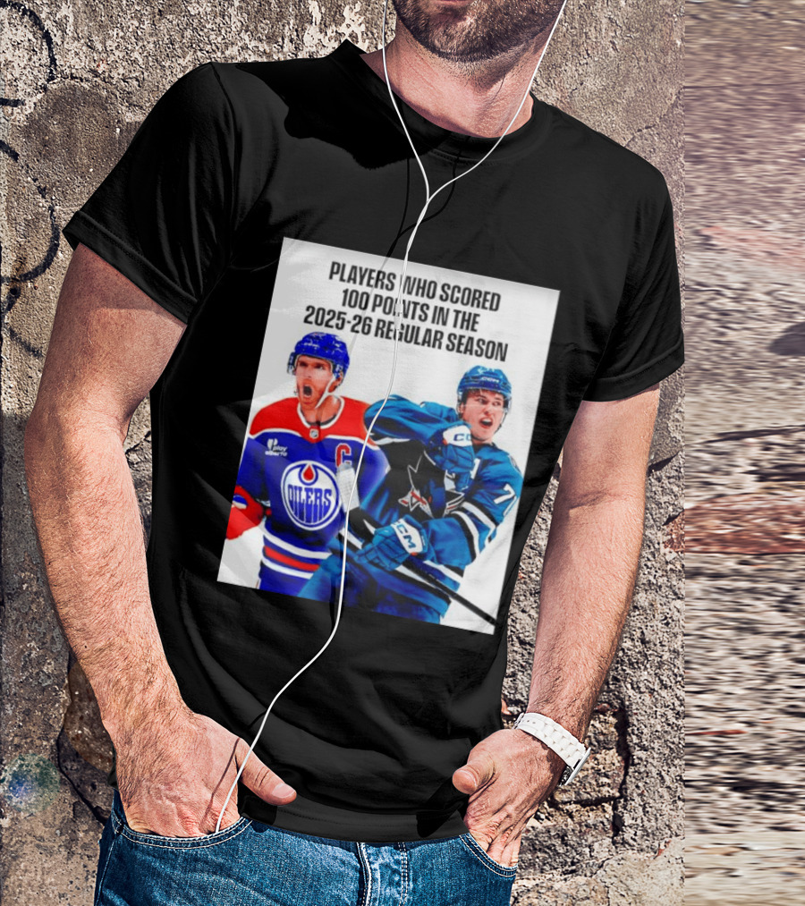 Edmonton Oilers San Jose Sharks 100 Points 2025 26 Regular Season Players T-Shirt