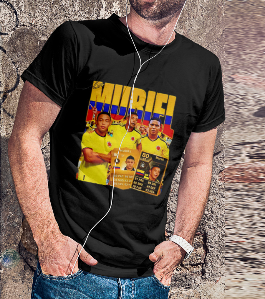 Luis Muriel Colombia Football Muriel FUT Card 80 PAC 86 DRI 80 SHOT 79 PAS 44 DEF 63 HEA T-Shirt