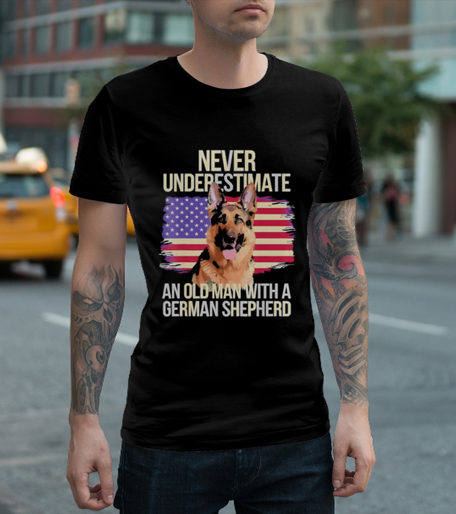 Never Underestimate An Old Man With A German Shepherd American Flag T-Shirt