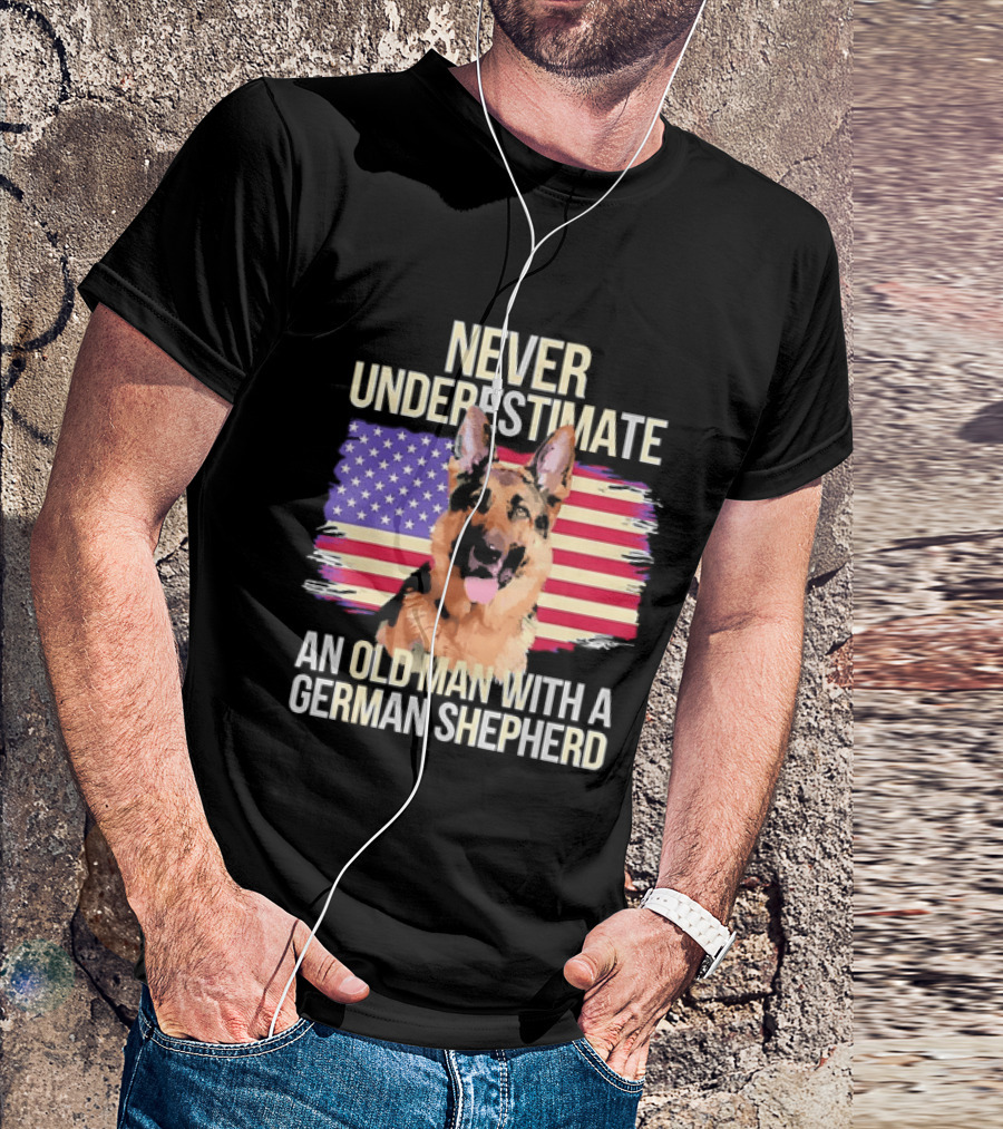 Never Underestimate An Old Man With A German Shepherd American Flag T-Shirt