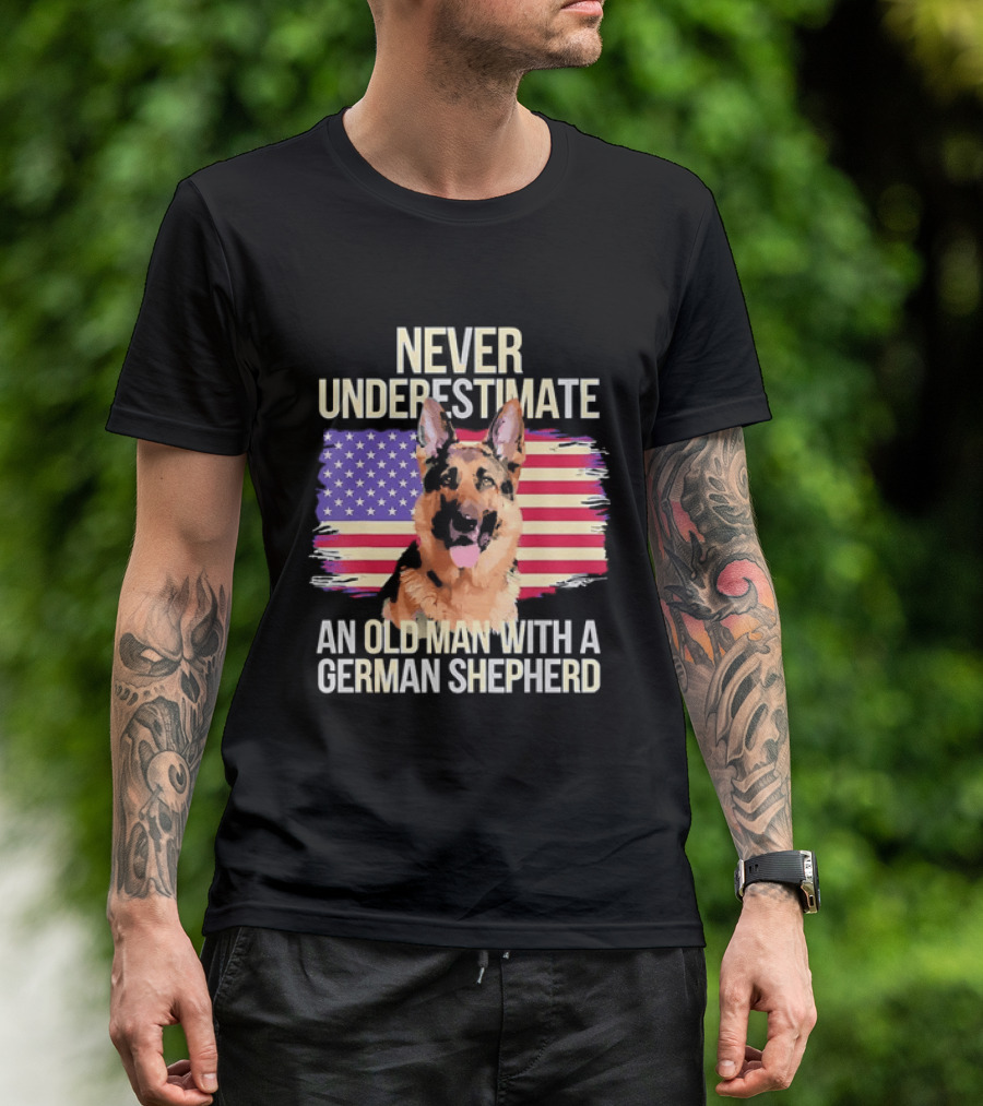 Never Underestimate An Old Man With A German Shepherd American Flag T-Shirt
