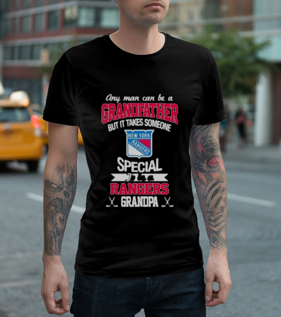 New York Rangers Special Rangers Grandpa Any Man Can Be A Grandfather T-Shirt