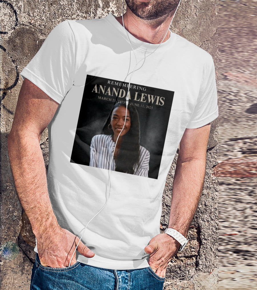 Remembering Ananda Lewis March 21 1973 June 11 2025 T-Shirt