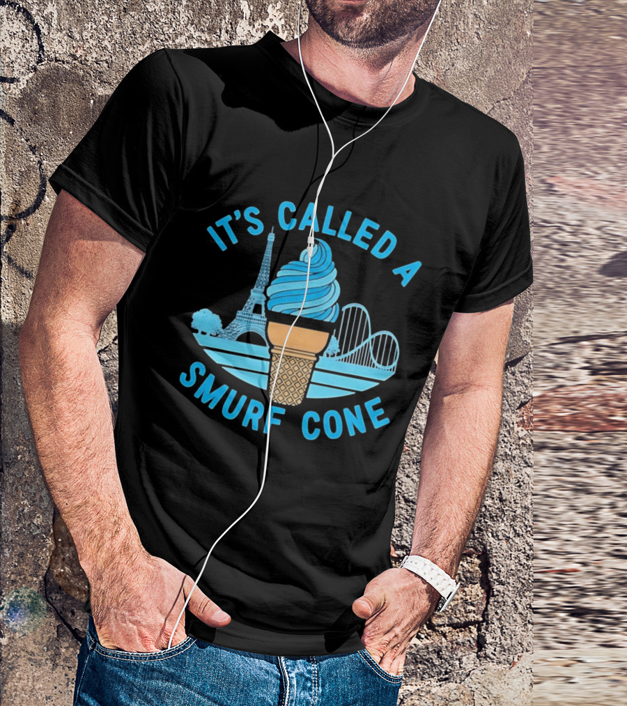 It's Called A Smurf Cone Ice Cream Eiffel Tower Amusement Park T-Shirt