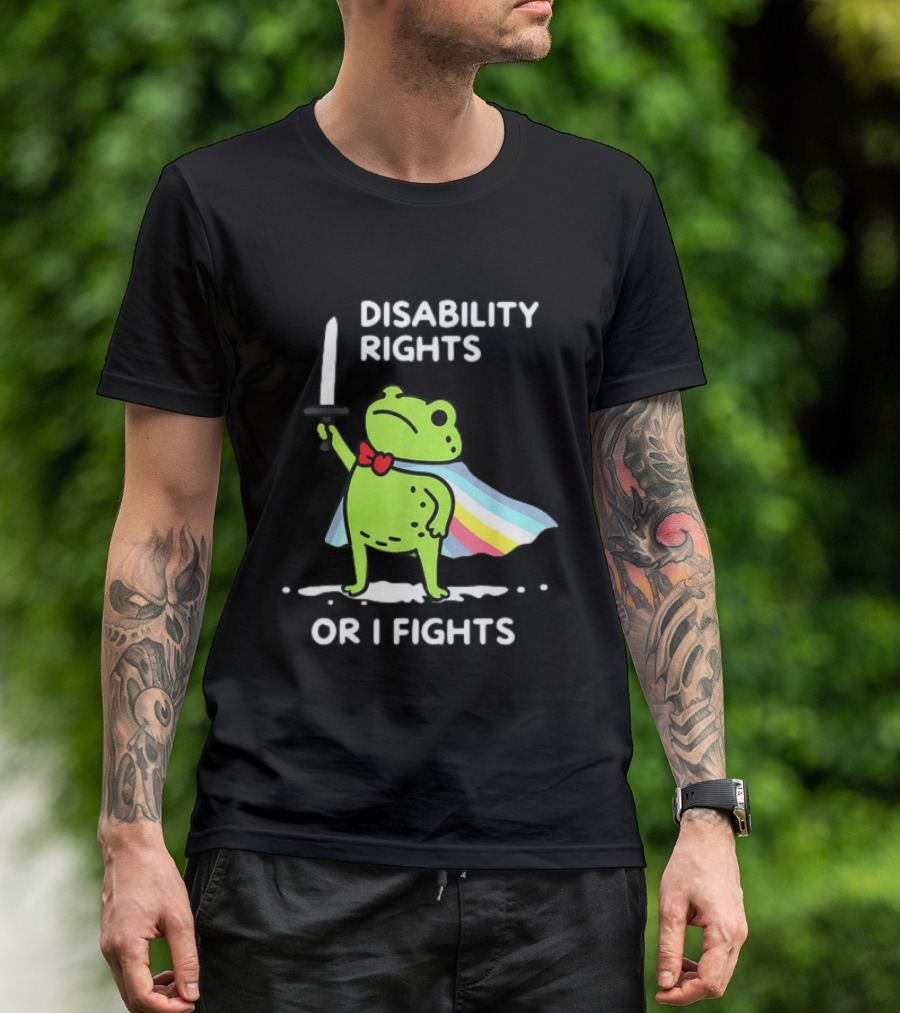 Disability Rights Frog Superhero Or I Fights T-Shirt