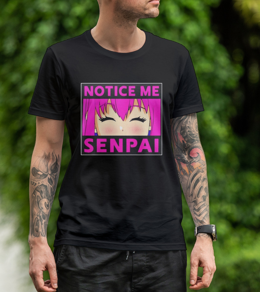 Notice Me Senpai Pink Anime Kawaii Girl Eyes Closed T-Shirt